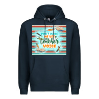Navy don't make me use my teacher voice Premium Hoodie - TumblerDesignByShophia
