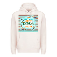 Pale Pink don't make me use my teacher voice Premium Hoodie - TumblerDesignByShophia