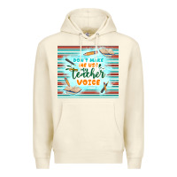 Sandshell don't make me use my teacher voice Premium Hoodie - TumblerDesignByShophia