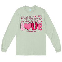 Matcha let all that you do be done in love Long Sleeve Tee - MaliasSmallBusiness