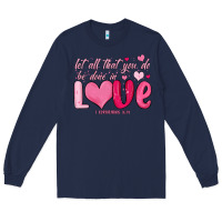 Navy let all that you do be done in love Long Sleeve Tee - MaliasSmallBusiness