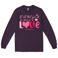 Plum let all that you do be done in love Long Sleeve Tee - MaliasSmallBusiness