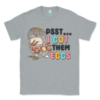 Heather Grey psst i got them eggs Classic Tee - MaliasSmallBusiness