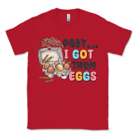 Red psst i got them eggs Classic Tee - MaliasSmallBusiness