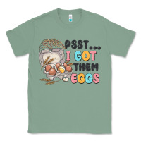 Sage psst i got them eggs Classic Tee - MaliasSmallBusiness
