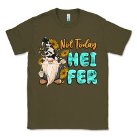 Army Green not today heifer cow gnome Classic Tee - MaliasSmallBusiness