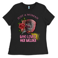 Black just a woman who loves her welder Ladies Tee - SublimationCraftShop