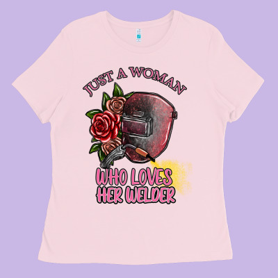 Just A Woman Who Loves Her Welder Ladies Tee Designed By Sublimationcraftshop