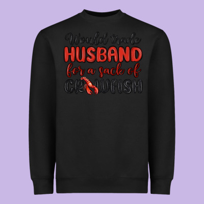Would Trade Husband For A Sack Of Crawfish Heavyweight Sweatshirt Designed By Maliassmallbusiness