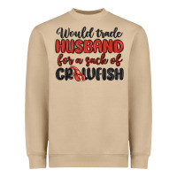 Mushroom would trade husband for a sack of crawfish Heavyweight Sweatshirt - MaliasSmallBusiness