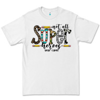 White not all super heroes wear capes Premium Tee - CowhideDigitalArt