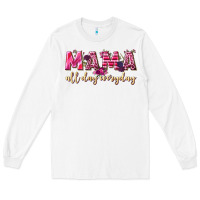 White mama all day everyday Long Sleeve Tee - NancyCooperArtShop