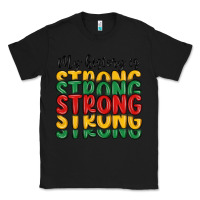 Black my history is strong Classic Tee - MaliasSmallBusiness