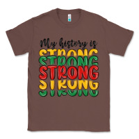 Chestnut my history is strong Classic Tee - MaliasSmallBusiness