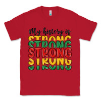 Red my history is strong Classic Tee - MaliasSmallBusiness