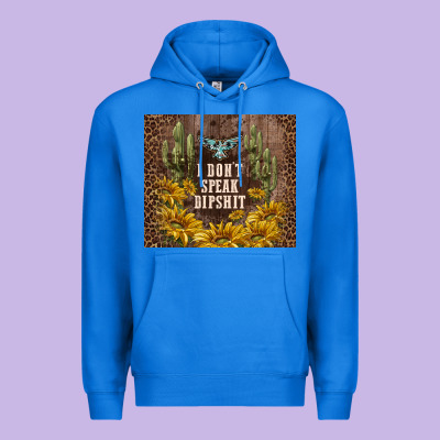 I Don't Speak Dipshit Premium Hoodie Designed By Tumblerdesignbyshophia