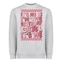 Heather Grey it's me hi i'm the birthday girl it's me Heavyweight Sweatshirt - MaliasSmallBusiness