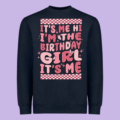 It's Me Hi I'm The Birthday Girl It's Me Heavyweight Sweatshirt Designed By Maliassmallbusiness