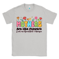 Moon Dust mothers are like flowers Classic Tee - JahusDesignShop