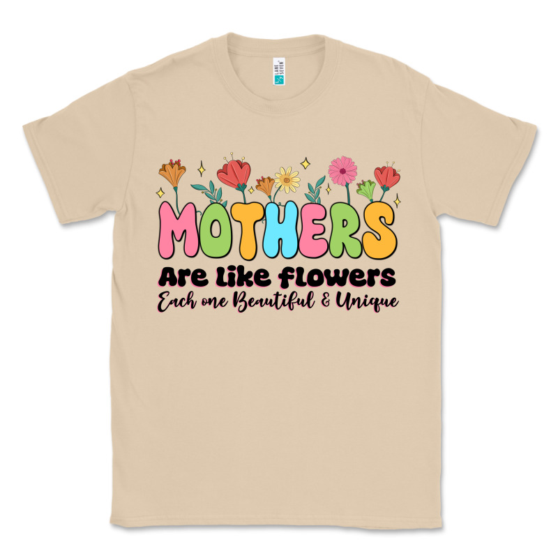 Mothers Are Like Flowers Classic Tee by JahusDesignShop | Teevron
