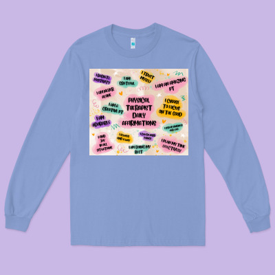 Physical Therapist Daily Affirmations Long Sleeve Tee Designed By Maliassmallbusiness