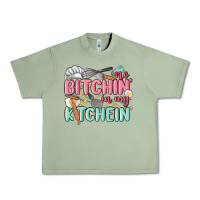 Oil Green no bitchin in my kitchin Urban Heavy Tee - MaliasSmallBusiness