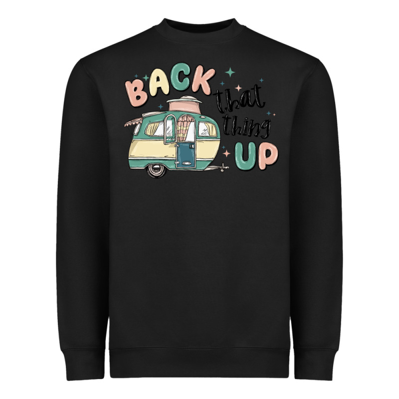Back That Thing Up Heavyweight Sweatshirt by MaliasSmallBusiness | Teevron