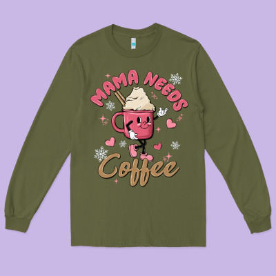 Mama Needs Coffee Long Sleeve Tee Designed By Maliassmallbusiness