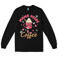 Black mama needs coffee Long Sleeve Tee - MaliasSmallBusiness