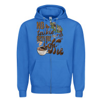 True Royal no talkie before coffee Zipper Hoodie - BarkalooDesign