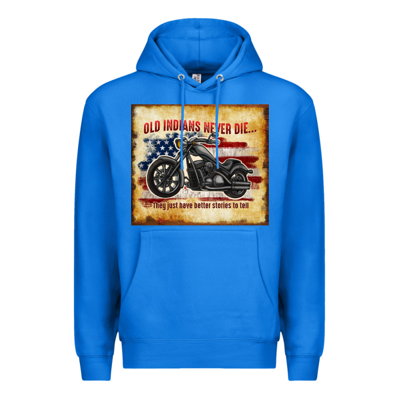 Old Indians Never Die Premium Hoodie by TumblerDesignByShophia | Teevron
