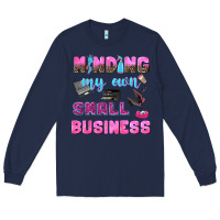 Navy mind my own small business Long Sleeve Tee - NancyCooperArtShop