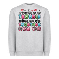Heather Grey apparently we are trouble when we are together cou Heavyweight Sweatshirt - MaliasSmallBusiness