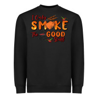 Black i only smoke the good stuff Heavyweight Sweatshirt - MaliasSmallBusiness