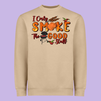 I Only Smoke The Good Stuff Heavyweight Sweatshirt Designed By Maliassmallbusiness