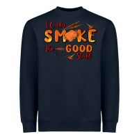 Navy i only smoke the good stuff Heavyweight Sweatshirt - MaliasSmallBusiness
