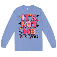 Colony Blue it's not me it's you Long Sleeve Tee - MaliasSmallBusiness