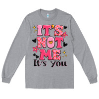 Heather Grey it's not me it's you Long Sleeve Tee - MaliasSmallBusiness