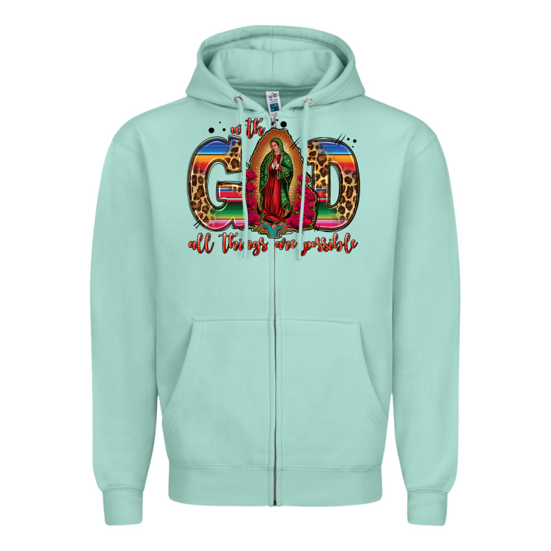 With God All Things Are Possible Lady Of Guadalupe Zipper Hoodie by Jasminsmagicworld | Teevron