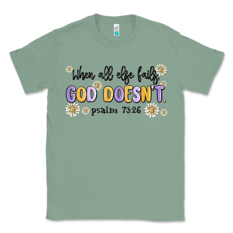 When All Else Fails God Doesnt Classic Tee by MaliasSmallBusiness | Teevron