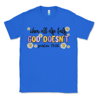 True Royal when all else fails god doesnt Classic Tee - MaliasSmallBusiness