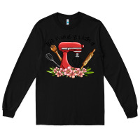 Black life is what you bake it Long Sleeve Tee - MaliasSmallBusiness