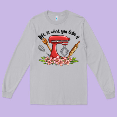 Life Is What You Bake It Long Sleeve Tee Designed By Maliassmallbusiness