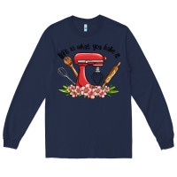 Navy life is what you bake it Long Sleeve Tee - MaliasSmallBusiness