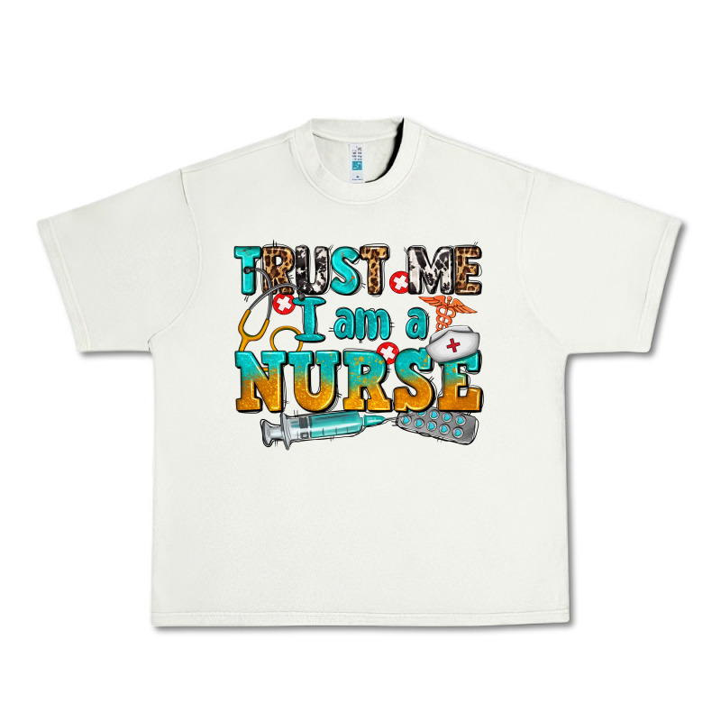 Trust Me I Am A Nurse Urban Heavy Tee by AdoDesignShop | Teevron