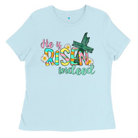 Baby Blue He is risen indeed Easter Ladies Tee - CowGirlArtShop