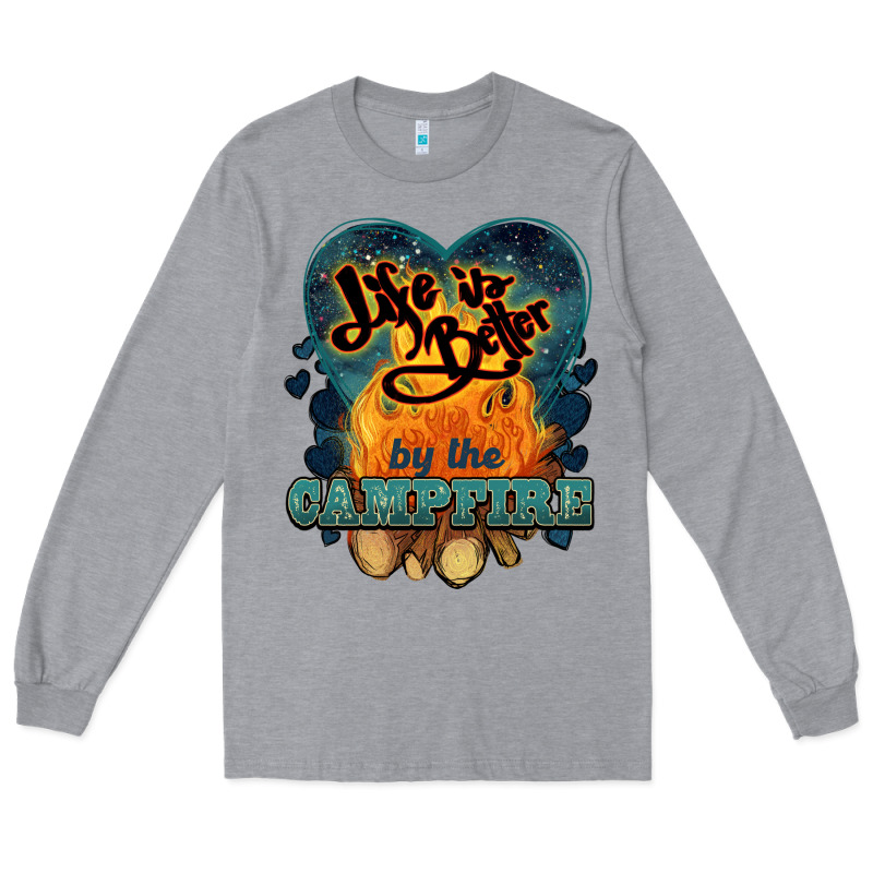 Life Is Better By The Campfire Long Sleeve Tee by NancyCooperArtShop | Teevron