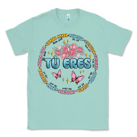Seafoam tu eres inspiration Classic Tee - MaliasSmallBusiness