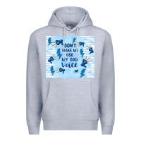 Heather Grey don't make me use my dad voice Premium Hoodie - TumblerDesignByShophia
