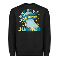 Boys Go To Jupiter Heavyweight Sweatshirt | Teevron